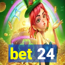 bet 24